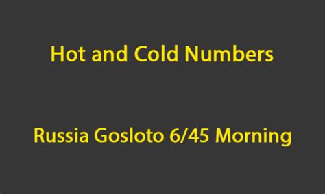russia 6/45 hot and cold numbers